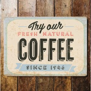 Peltikyltti vintage, Fresh Natural Coffee 25x20 cm